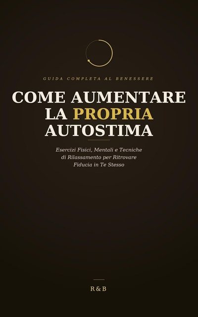 Come Aumentare la Propria Autostima